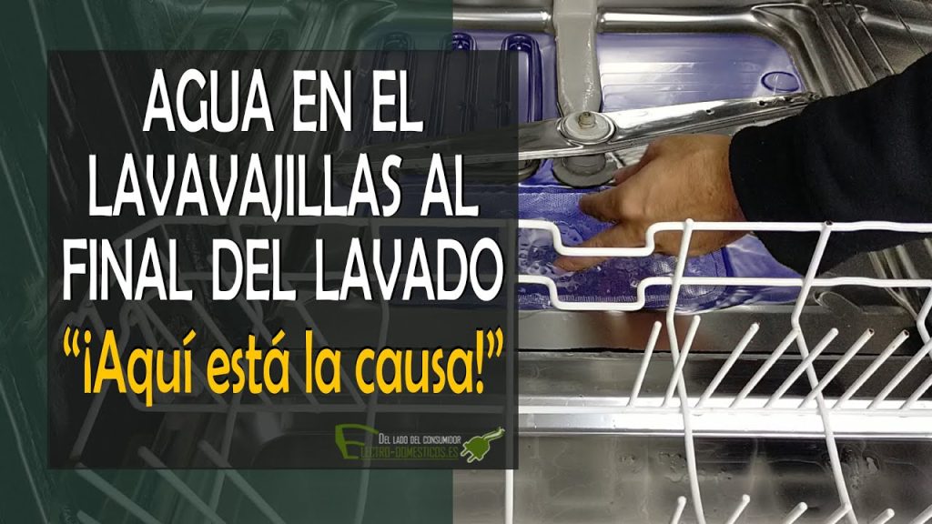 Por qué un lavavajillas deja agua en el fondo al terminar y cómo repararlo